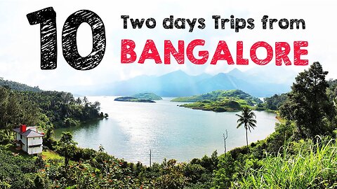 Top 10 places around Bangalore for a two days trip | Places around Bangalore | Weekend getaway