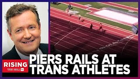 When Being A TRANS ATHLETE Is An UnfairAdvantage: Piers Morgan RANTS!