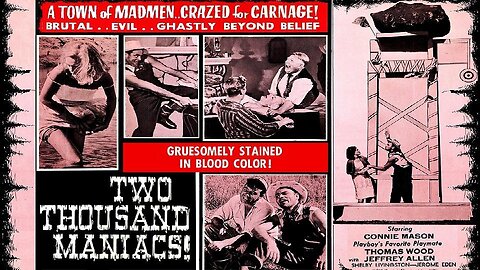 TWO THOUSAND MANIACS 1964 From Herschell Gordon Lewis, the Master of Bloody Butchery FULL MOVIE HD & W/S