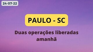 PAULO-SC Duas operações liberadas amanhã