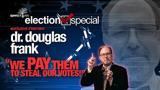 "WE PAY THEM TO STEAL OUR VOTES!" | Dr. Douglas Frank | SPEROPICTURES ELECTION SPECIAL
