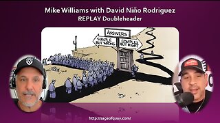 Sage of Quay™ - REPLAY DOUBLEHEADER - Mike Williams w/David Niño Rodriguez