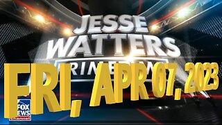 Jesse Watters 04-07-2023