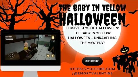 Elusive Keys of Halloween: The Baby In Yellow Halloween - Unraveling the Mystery!