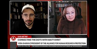 Connecting the Dots with Matt Ehret and Guest: Vera Sharav