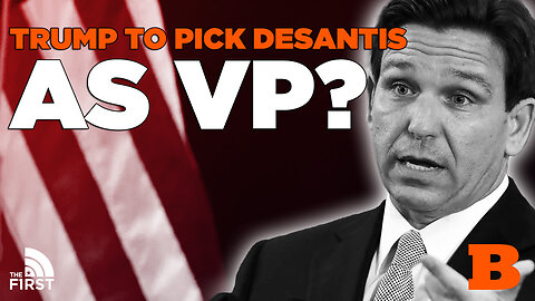 VP Chatter: Have Trump & DeSantis Buried The Hatchet?