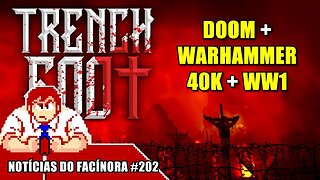 TRENCH FOOT, mod para DOOM que é tipo um Warhammer 40k na Primeira Guerra - Notícias do Facínora 203