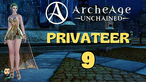 ARCHEAGE UNCHAINED Gameplay - Leveling Privateer - Part 9 (no commentary)