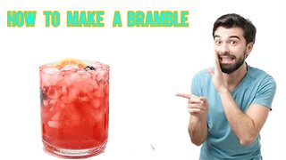 How to make a bramble cocktail recipe