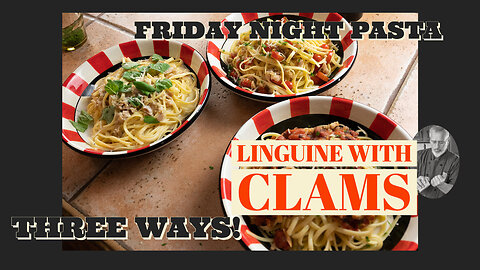 Feeling Clammy with Friday Night Pasta #4 "Linguine with Clams" | Chef Terry