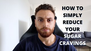 How To Simply Reduce Your Sugar Cravings