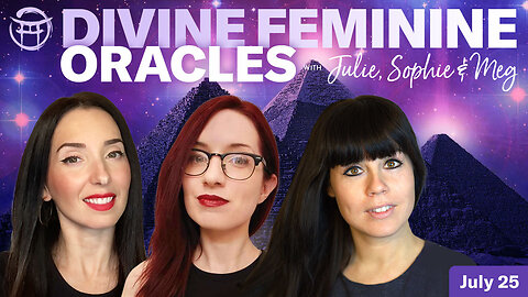 🔴LIVESTREAM: DIVINE FEMININE ORACLES WITH JULIE, SOPHIE & MEG @BeyondMystic