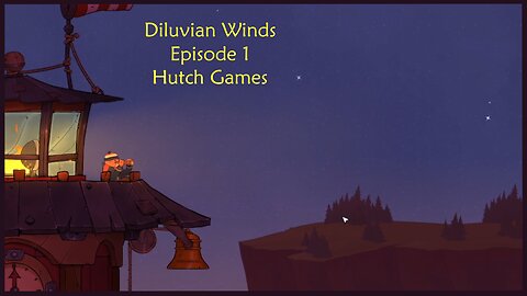 Diluvian Winds Episode 1