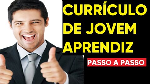 COMO FAZER CURRÍCULO PARA JOVEM APRENDIZ