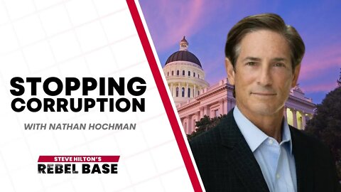 Rooting Out Corruption In California’s Criminal Justice System ft. Nathan Hochman