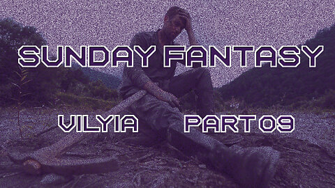 Vilyia - 0009 - Sunday Fantasy