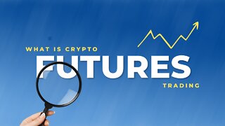 What Is Crypto Futures Trading | Crypto Futures Trading Explained