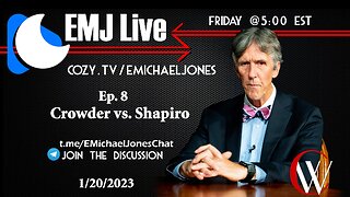 EMJ Live ep8 Crowder vs. Shapiro