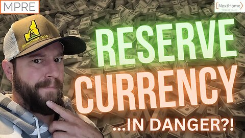 Is the US losing its World Reserve Currency status? What can happen if...?! | MPRE Residential