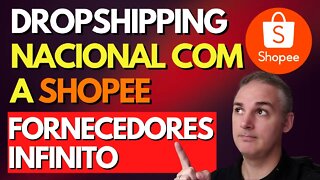 DROPSHIPPING NACIONAL COM A SHOPEE - FORNECEDORES INFINITOS