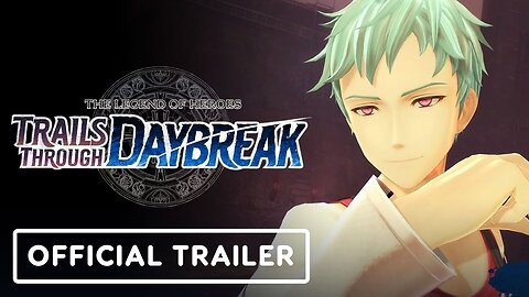 The Legend of Heroes: Trails Through Daybreak - Official Release Date Announcement Trailer