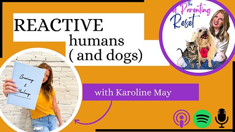 Reactive humans (& dogs) with Karoline May