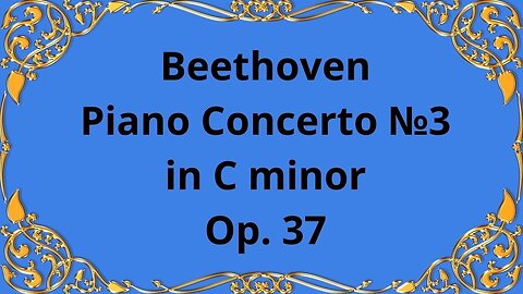 Beethoven Piano Concerto No.3, in C minor Op.37