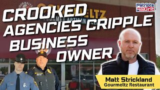 Crooked Government Agencies Cripple Another Small Business Owner | Matt Strickland