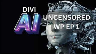 Uncensored WP Ep 1: Divi AI