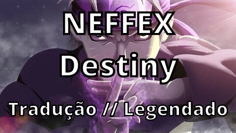 NEFFEX Destiny ( Tradução // Legendado )
