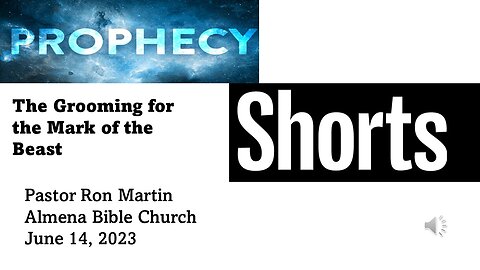 Prophecy Shorts - Grooming us for the Mark of the Beast