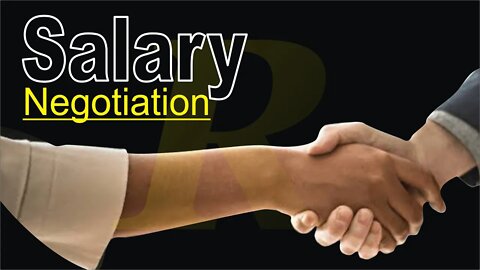 10 Salary Negotiation Tips - How To Negotiate Salary
