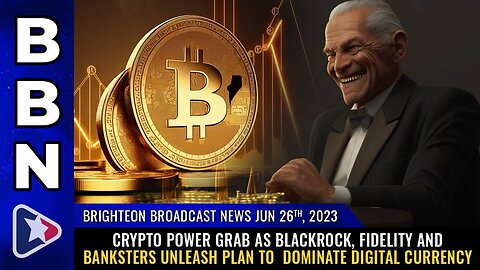 CRYPTO POWER GRAB as Blackrock, Fidelity & banksters unleash plan to DOMINATE digital currency