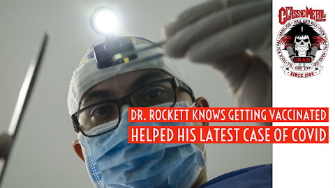 CMS | Dr. Rockett KNOWS Getting Vaccinated Helped His Latest Case Of Covid