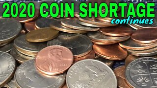 Massive Coin Shortage Continues! Lessons Learned