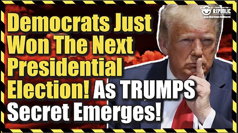 Democrats Just Won The Next Presidential Election As Trump’s Secret Emerges…