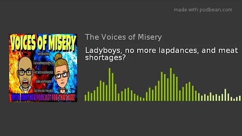 Ladyboys, no more lapdances, and meat shortages?