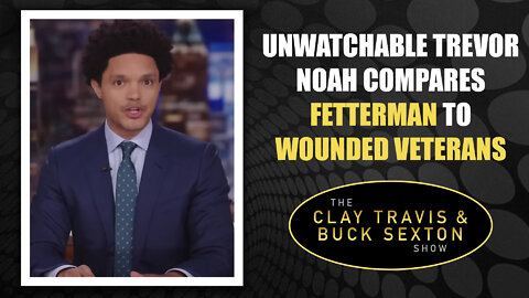Unwatchable Trevor Noah Compares Fetterman to Wounded Veterans