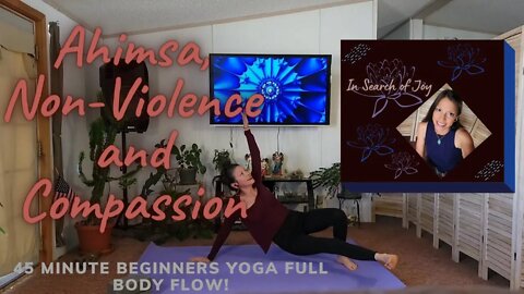 Ahimsa; Nonviolence and Compassion Yoga Flow