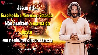 Escolhe-Me a Mim não a Satanás! Não aceitem a marca da besta ❤️ Letra de Amor de Jesus