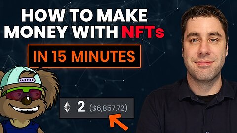 How To Make Money With NFTs As A Beginner In 2022 (Easy 15 Minute Guide)