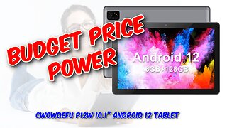 CWOWDEFU P12W 10.1” Android 12 Tablet Review