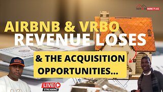 AIRBNB & VRBO LOSING PROFITS & THE ACQUISITION OPPORTUNITIES…🏠🏦