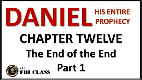 Daniel the Prophet - Chapter 12, Part 1