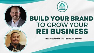 Build Your Brand to Grow Your REI Business