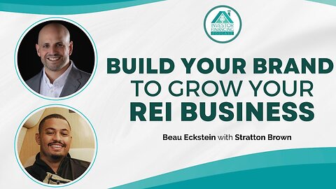 Build Your Brand to Grow Your REI Business