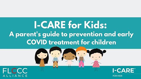 I-CARE for Kids: A Parent's Guide to Prevention and Early COVID Treatment for Children