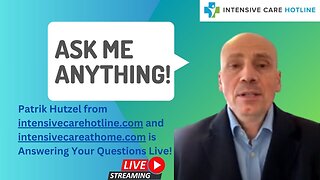 Patrik Hutzel from intensivecarehotline.com & intensivecareathome.com, Answering Your Questions Live