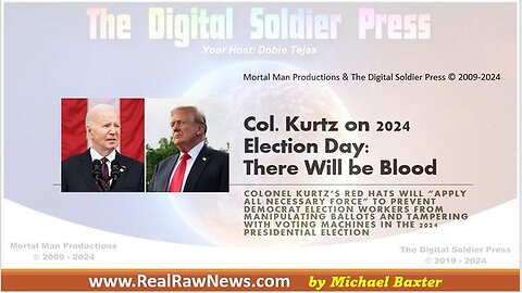 COL. KURTZ ON THE 2024 ELECTION DAY.