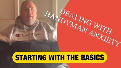 DEALING WITH HANDYMAN ANXIETY - Growing Your Handyman Business